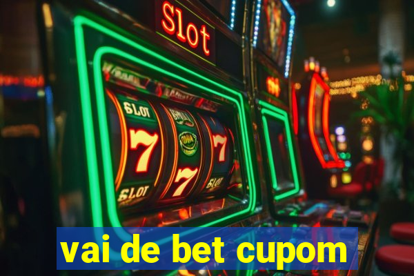 vai de bet cupom