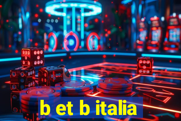 b et b italia