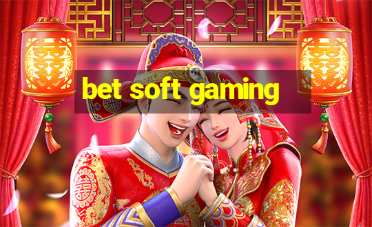 bet soft gaming