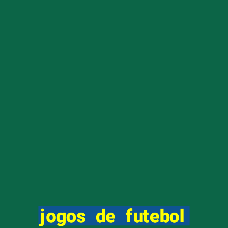 jogos de futebol aposta online