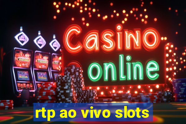 rtp ao vivo slots