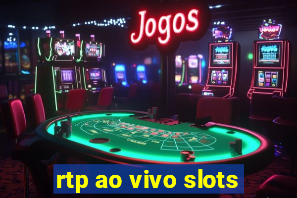 rtp ao vivo slots