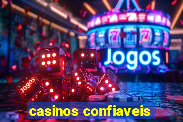 casinos confiaveis