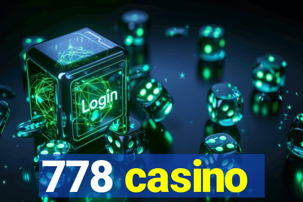 778 casino