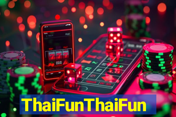 ThaiFunThaiFun