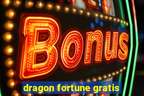 dragon fortune gratis