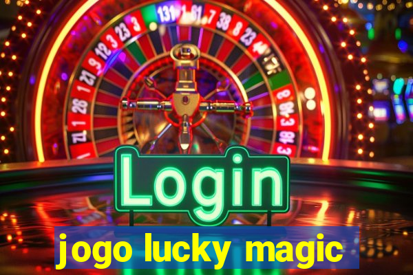 jogo lucky magic