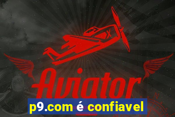 p9.com é confiavel