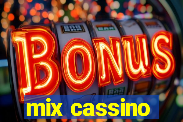 mix cassino