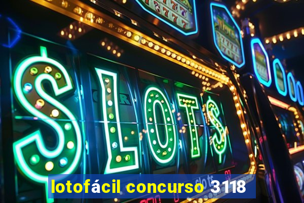 lotofácil concurso 3118