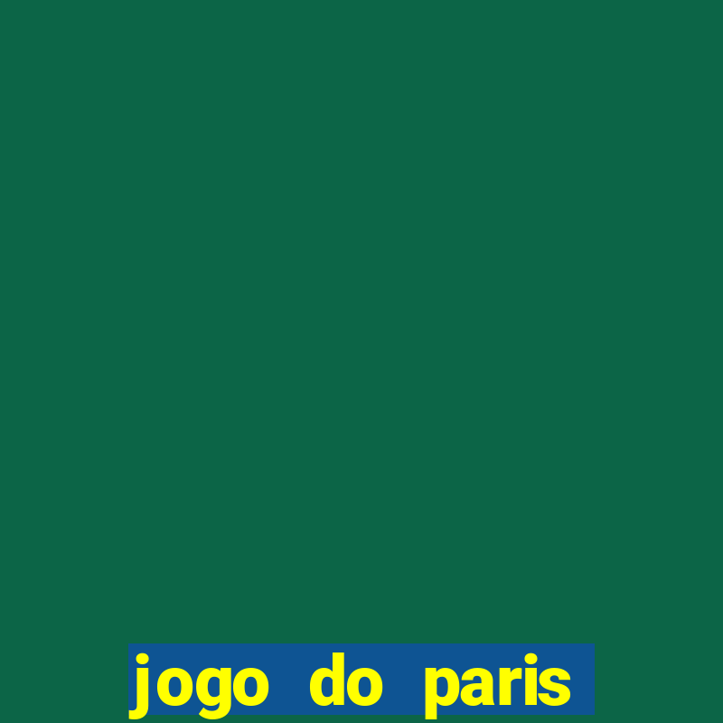 jogo do paris saint germain hoje ao vivo