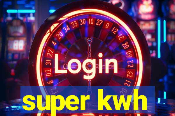 super kwh