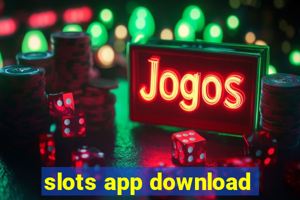 slots app download