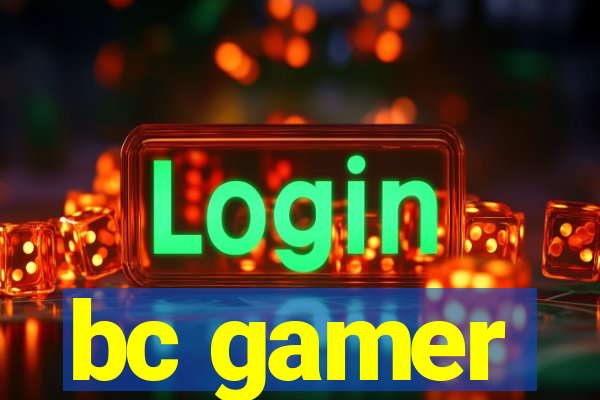 bc gamer