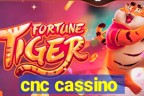 cnc cassino