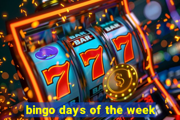 bingo days of the week