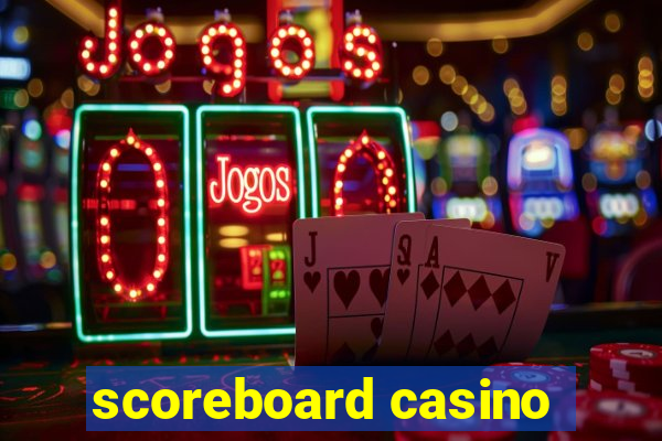 scoreboard casino