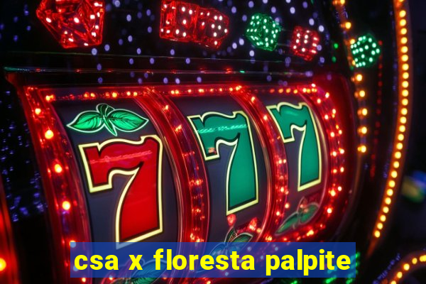 csa x floresta palpite