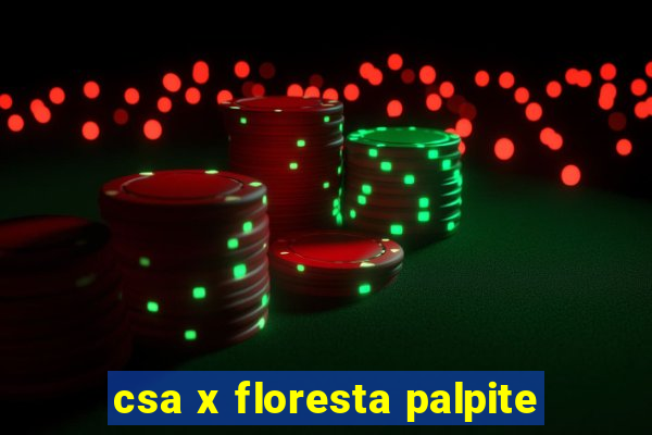 csa x floresta palpite