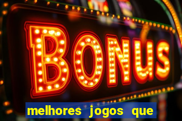 melhores jogos que ganha dinheiro de verdade