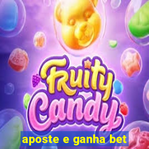 aposte e ganha bet