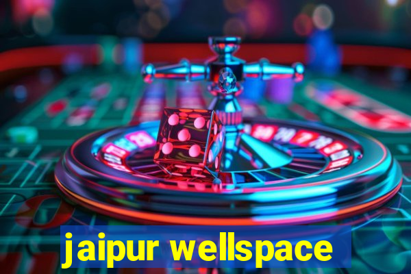 jaipur wellspace