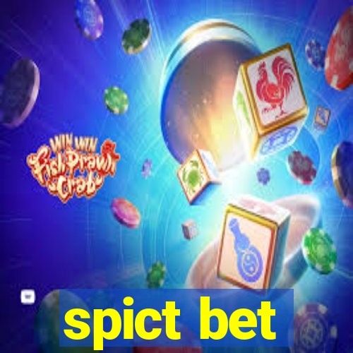 spict bet