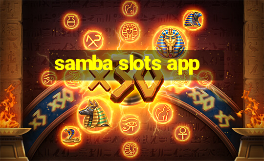 samba slots app