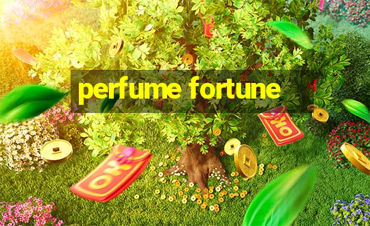 perfume fortune