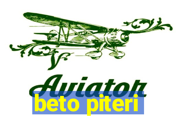 beto piteri