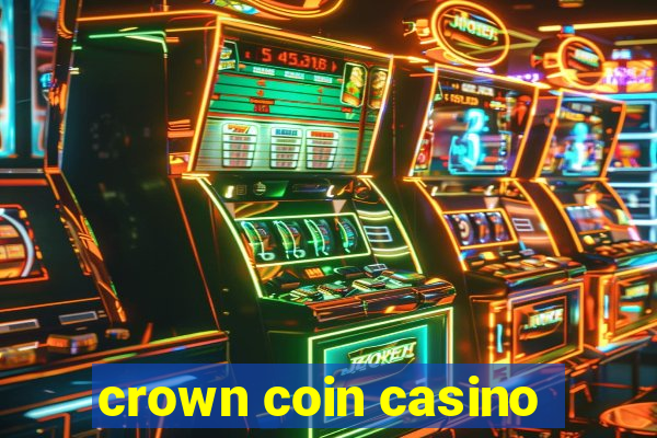 crown coin casino