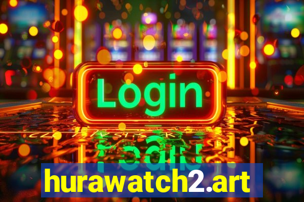 hurawatch2.art