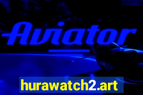 hurawatch2.art