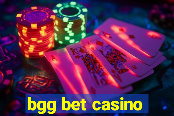 bgg bet casino