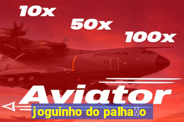 joguinho do palha莽o