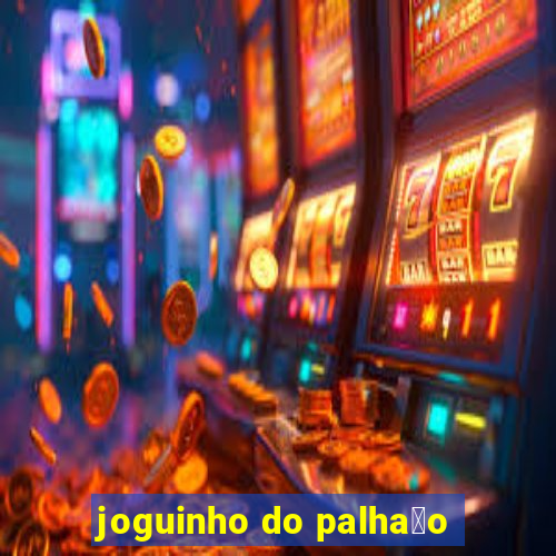 joguinho do palha莽o