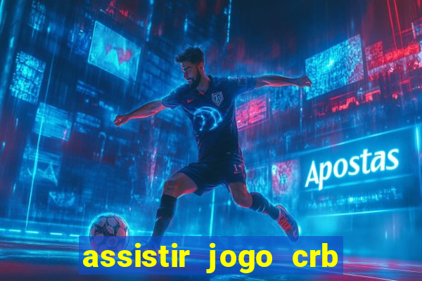 assistir jogo crb x sport