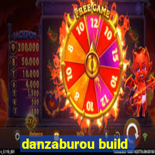 danzaburou build