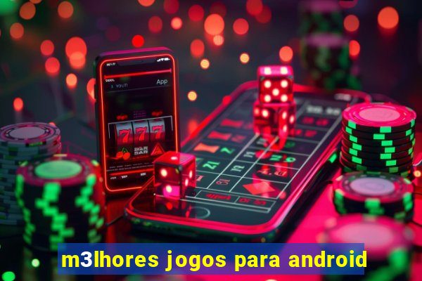 m3lhores jogos para android