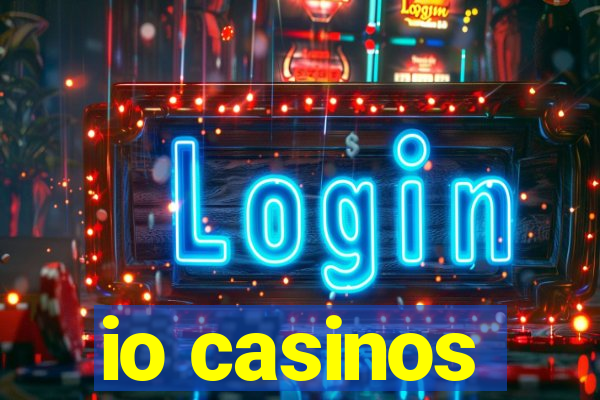 io casinos