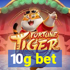 10g bet