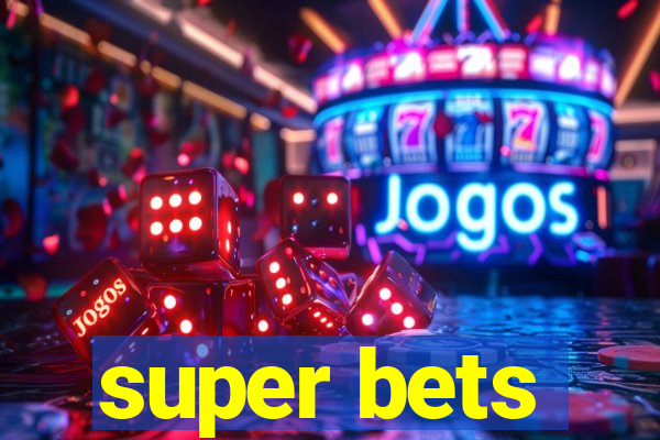 super bets