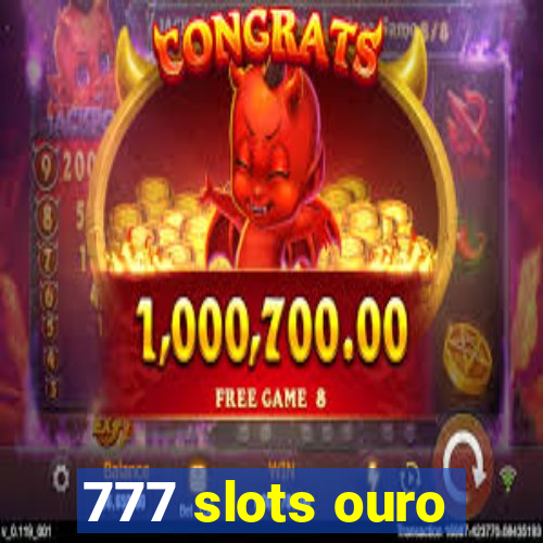 777 slots ouro