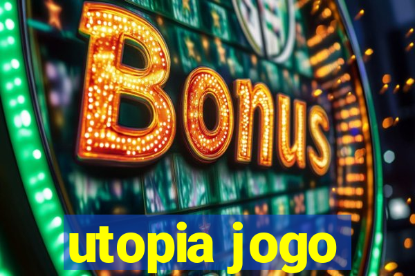 utopia jogo