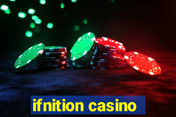 ifnition casino