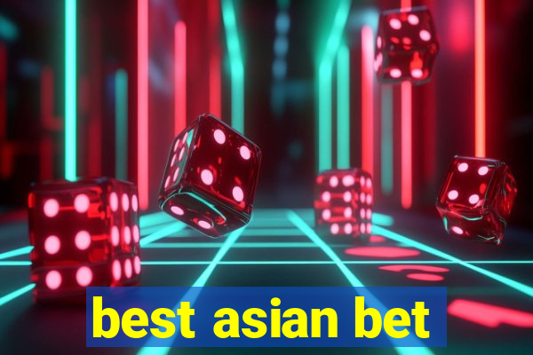 best asian bet