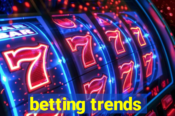 betting trends