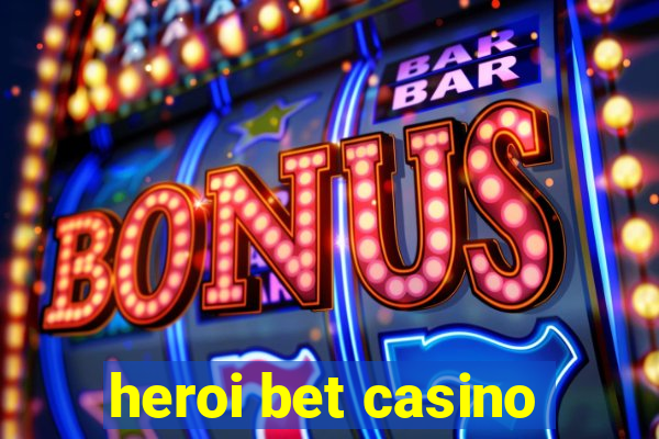 heroi bet casino