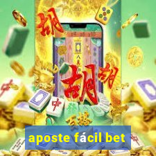 aposte fácil bet