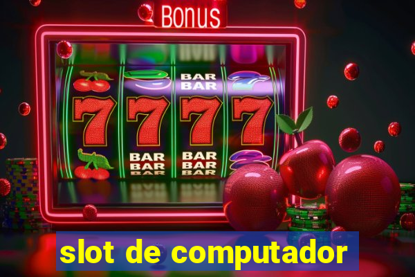 slot de computador